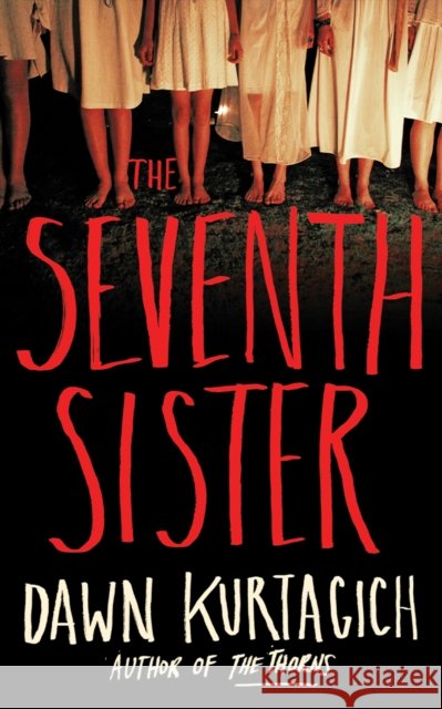 The Seventh Sister Dawn Kurtagich 9781662526992 Thomas & Mercer