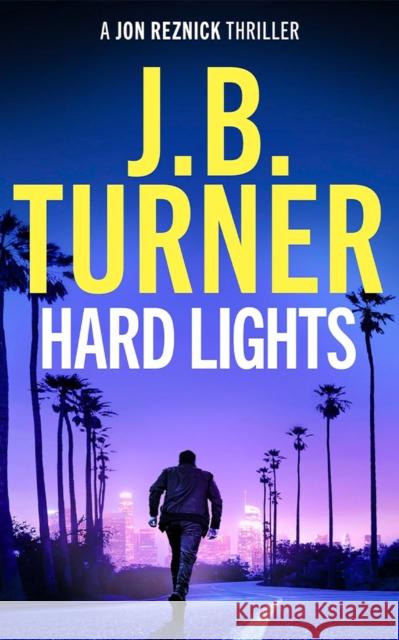 Hard Lights J. B. Turner 9781662527371 Thomas & Mercer
