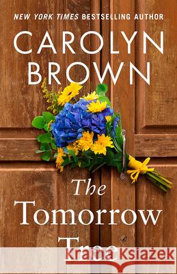 The Tomorrow Tree Carolyn Brown 9781662528767