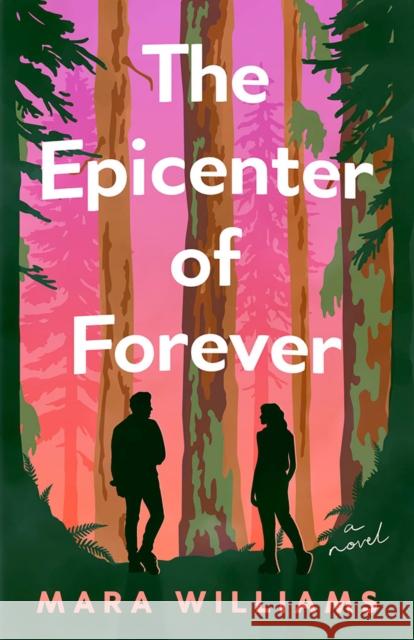 The Epicenter of Forever: A Novel Mara Williams 9781662528941
