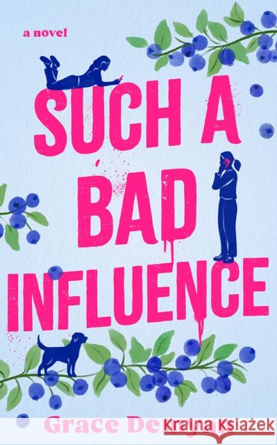 Such a Bad Influence: A Novel Grace Demyan 9781662529061 Lake Union Publishing