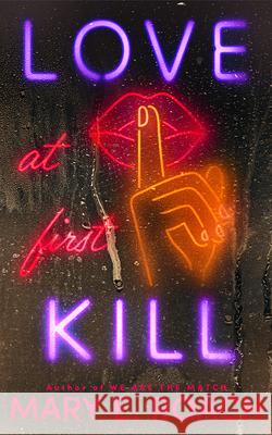 Love at First Kill Mary E. Roach 9781662529443 Montlake
