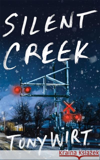 Silent Creek Tony Wirt 9781662530111