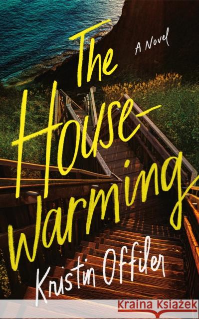 The Housewarming: A Novel Kristin Offiler 9781662530920 Thomas & Mercer