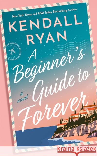 A Beginner's Guide to Forever: A Novel Kendall Ryan 9781662530944 Montlake
