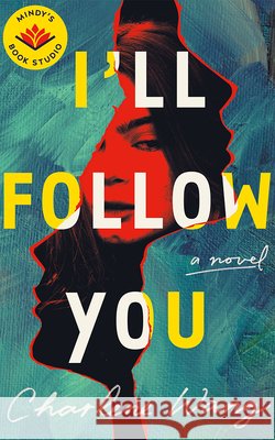 I'll Follow You Charlene Wang Mindy Kaling 9781662531453