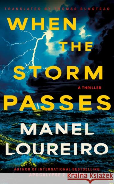 When The Storm Passes: A Thriller Manel Loureiro 9781662532085