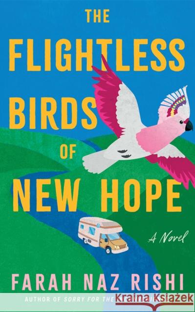 The Flightless Birds of New Hope: A Novel Farah Naz Rishi 9781662532290 Lake Union Publishing