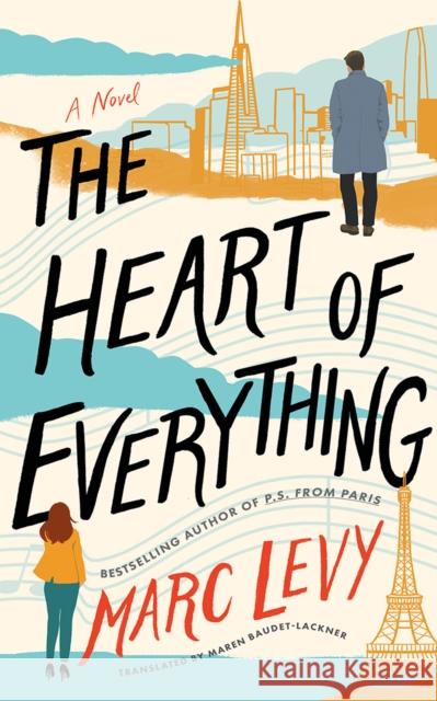 The Heart of Everything: A Novel Marc Levy 9781662532795