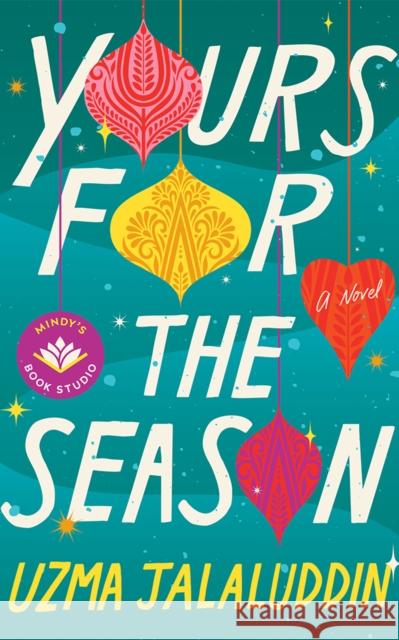 Yours for the Season: A Novel Uzma Jalaluddin 9781662533037