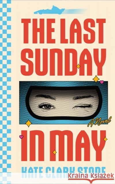 The Last Sunday in May: A Novel Kate Clark Stone 9781662533525