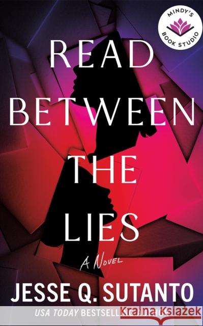 Read Between the Lies: A Novel Jesse Q. Sutanto 9781662534645 Mindy's Book Studio