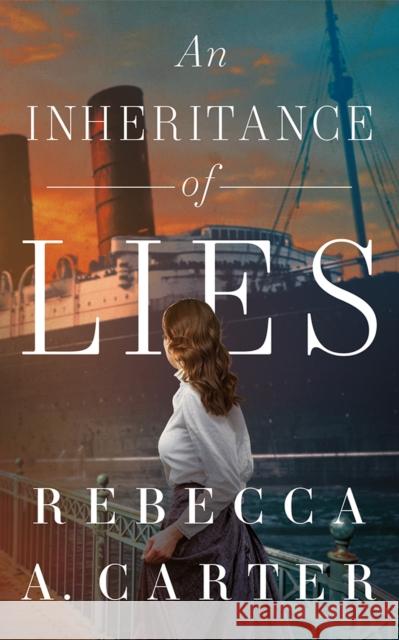 An Inheritance of Lies Rebecca A. Carter 9781662534706
