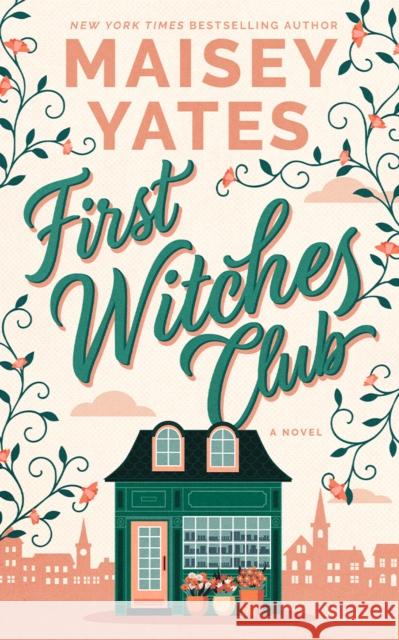 First Witches Club: A Novel Maisey Yates 9781662535451 Montlake
