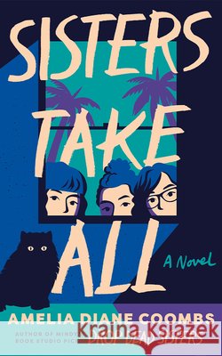 Sisters Take All Amelia Diane Coombs 9781662536557 Thomas & Mercer