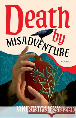Death by Misadventure: A Novel Jane Bitomsky 9781662540585 Lake Union Publishing