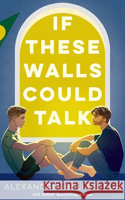 If These Walls Could Talk Alexandria Bellefleur 9781662541025