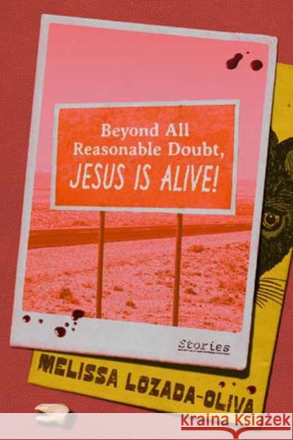 Beyond All Reasonable Doubt, Jesus Is Alive!: Stories Melissa Lozada-Oliva 9781662601828 Astra House