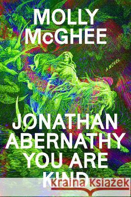 Jonathan Abernathy You Are Kind Molly McGhee 9781662602115