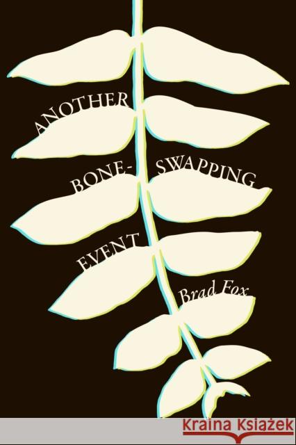 Another Bone-Swapping Event Brad Fox 9781662603167