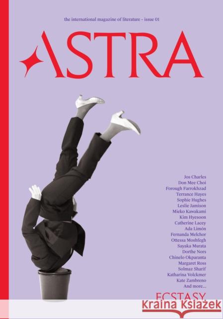 Astra Magazine, Ecstasy: Issue One Nadja Spiegelman 9781662619007 Astra House