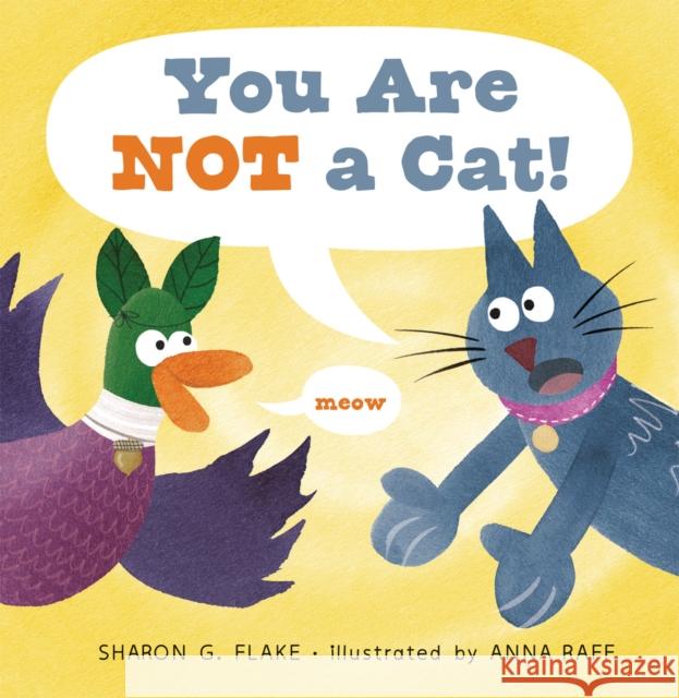 You Are Not a Cat! Sharon G. Flake Anna Raff 9781662620584