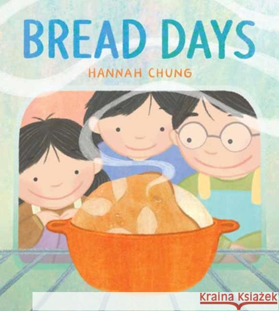 Bread Days Hannah Chung 9781662621017 Astra Young Readers