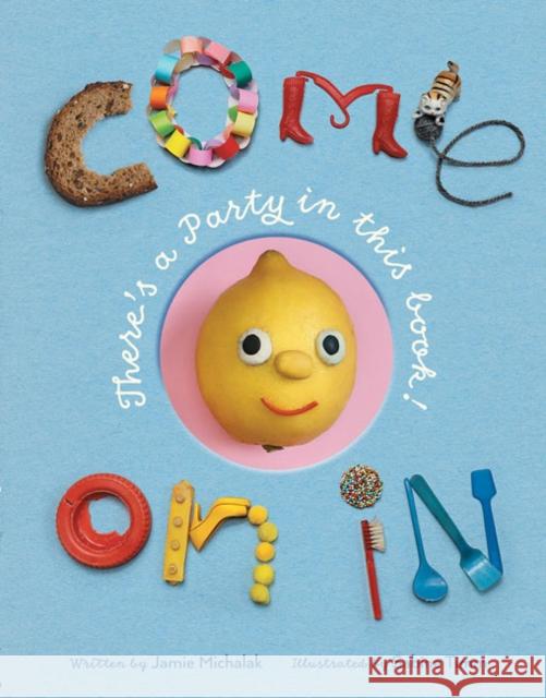 Come on in: There's a Party in This Book! Michalak, Jamie 9781662640001 Hippo Park