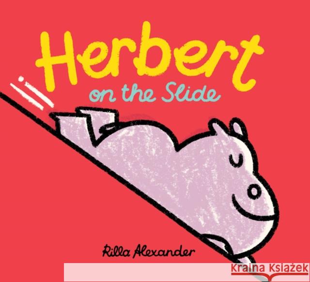Herbert on the Slide Rilla Alexander 9781662640117 Hippo Park