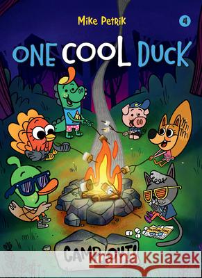 One Cool Duck #4: Camp Out! Mike Petrik 9781662640339 Hippo Park