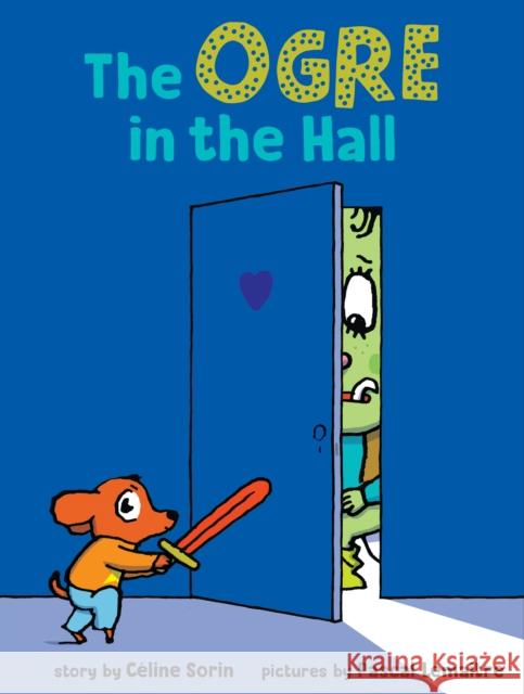 The Ogre in the Hall C?line Sorin Pascal Lemaitre 9781662640520 Astra Publishing House