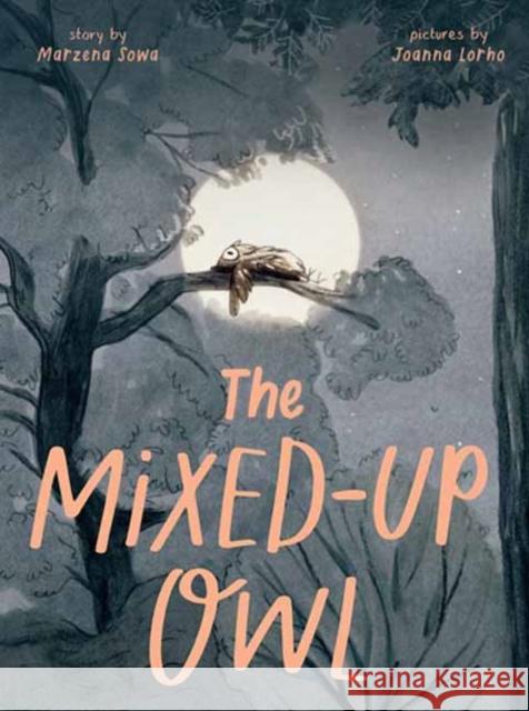 The Mixed-Up Owl Marzena Sowa 9781662640933