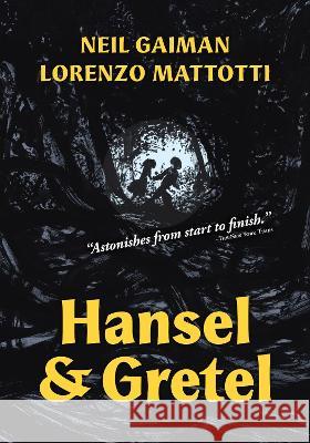 Hansel and Gretel: A Toon Graphic Neil Gaiman Lorenzo Mattotti 9781662665042 Toon Books