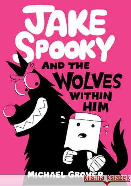 Jake Spooky and the Wolves Within Him Michael Grover 9781662665790 Toon Books