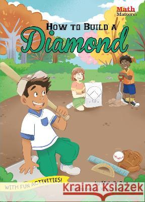 How to Build a Diamond: Angles Michelle Parsons Monserrat Mart?nez 9781662670336 Kane Press