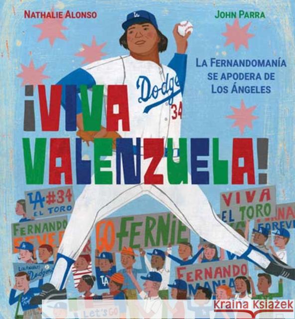 ¡Viva Valenzuela! (Spanish): La Fernandomania se apodera de Los Angeles John Parra 9781662681363 Calkins Creek Books