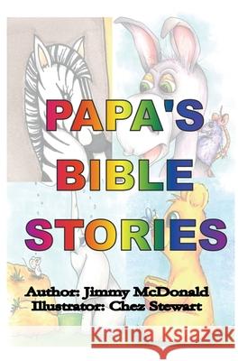 Papa's Bible Stories Jimmy McDonald 9781662800276 Xulon Press