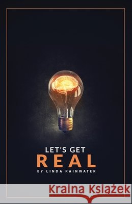 Let's Get Real Linda Rainwater 9781662805073