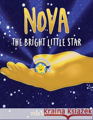 NOVA The Bright Little Star: The Bright Little Star Mary Alice Muñoz 9781662805226