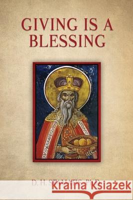 Giving is a Blessing D. H. Stamatis 9781662805592 Xulon Press