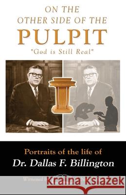 On the Other Side of the Pulpit: God Is Still Real S Neal Kendall 9781662805684 Xulon Press