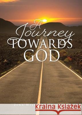A Journey Towards God Zina Williams-Sinclair 9781662806490