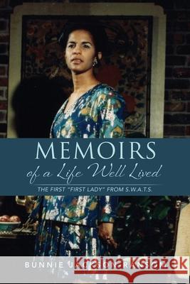 Memoirs of a Life Well Lived: The first 