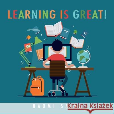 Learning is Great! Naomi Sainz 9781662808371 Xulon Press