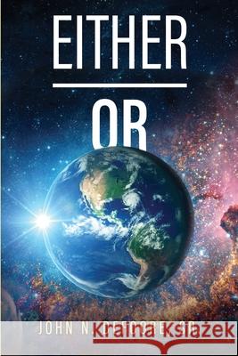 Either/Or John N DeFoore, Sr 9781662810961 Xulon Press