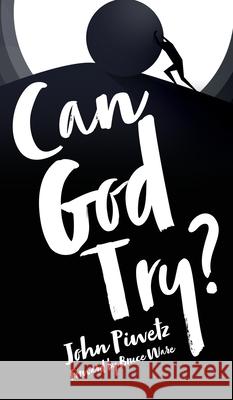 Can God Try? John Piwetz 9781662813887 Xulon Press
