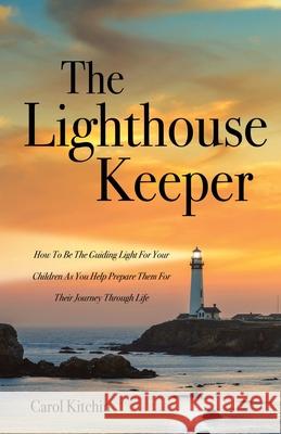 The Lighthouse Keeper Carol Kitchin Jessica Kitchin Murphy 9781662814686