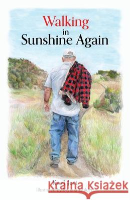 Walking in Sunshine Again Karl Jett, Rachael Jett, Brynna Golden 9781662818141
