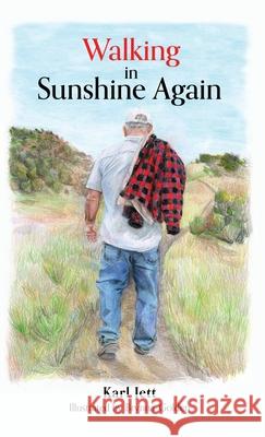 Walking in Sunshine Again Karl Jett, Rachael Jett, Brynna Golden 9781662818158