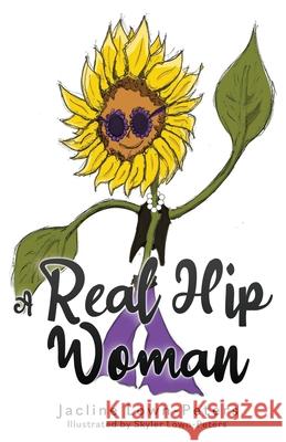 A Real Hip Woman Jacline Lown-Peters, Skyler Lown-Peters 9781662819230